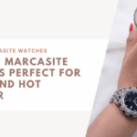 Durable Marcasite Watches Perfect for Humid and Hot Weather