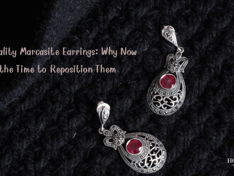 High Quality Marcasite Earrings: Why Now Is the Time to Reposition Them