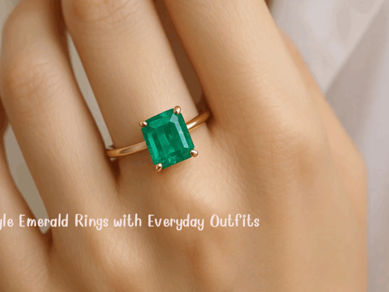 How to Style Emerald Rings with Everyday Outfits