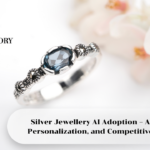 Silver Jewellery AI Adoption – Automation, Personalization, and Competitive Advantage