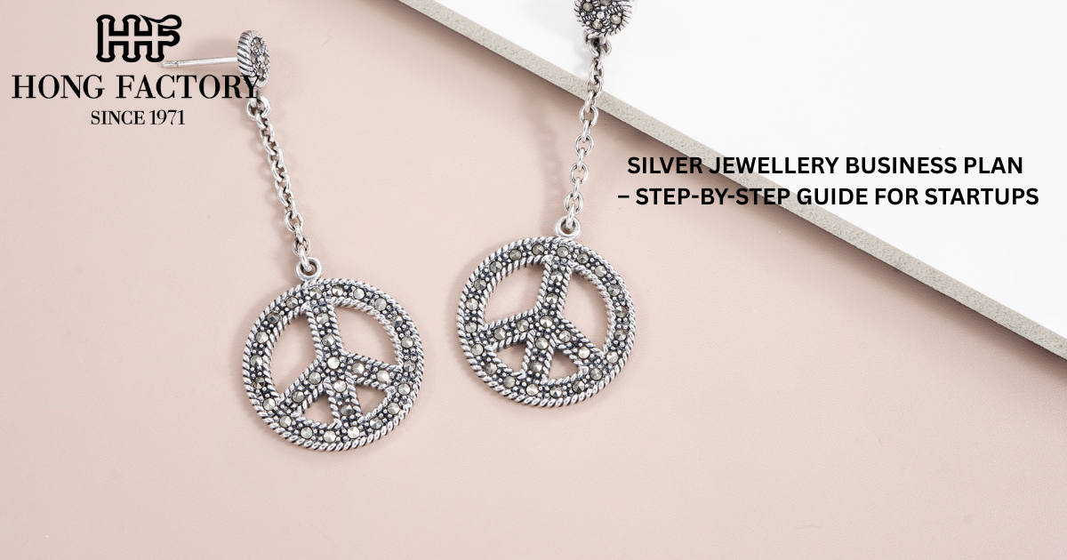 SILVER JEWELLERY BUSINESS PLAN – STEP-BY-STEP GUIDE FOR STARTUPS