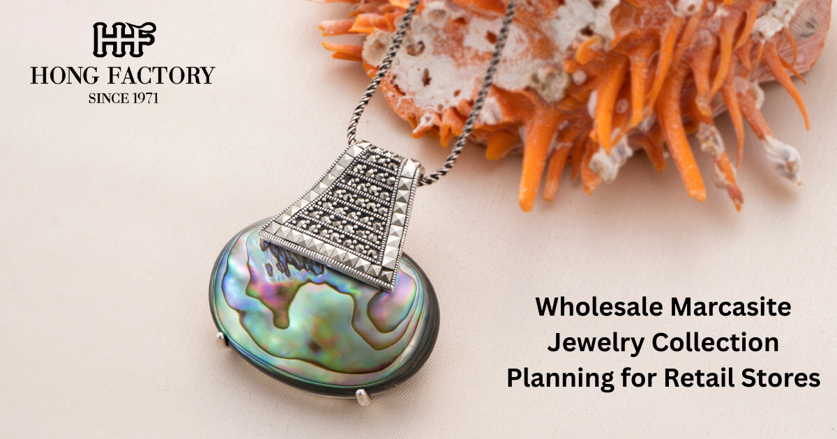 Wholesale Marcasite Jewelry Collection Planning for Retail Stores