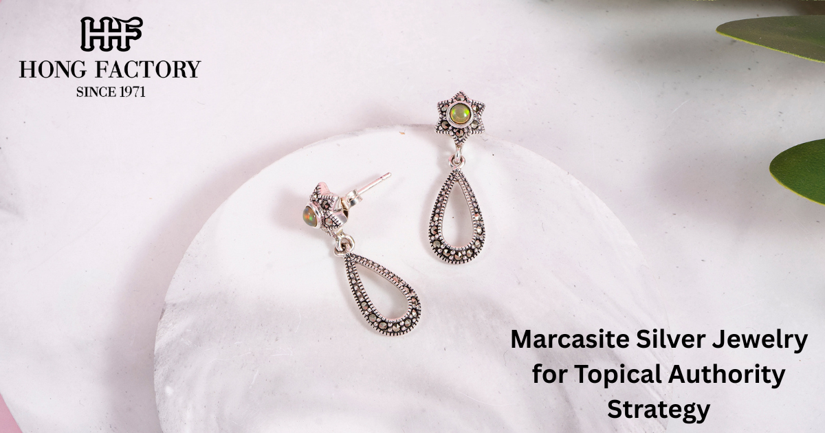 Marcasite Silver Jewelry for Topical Authority Strategy