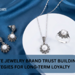 Marcasite Jewelry brand trust building strategies for long-term loyalty