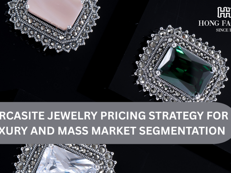 Marcasite Jewelry pricing strategy for luxury and mass market segmentation