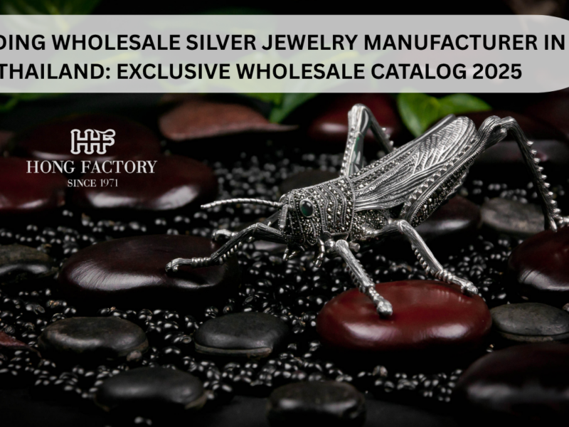 Leading Wholesale Silver Jewelry Manufacturer in Thailand: Exclusive Wholesale Catalog 2025