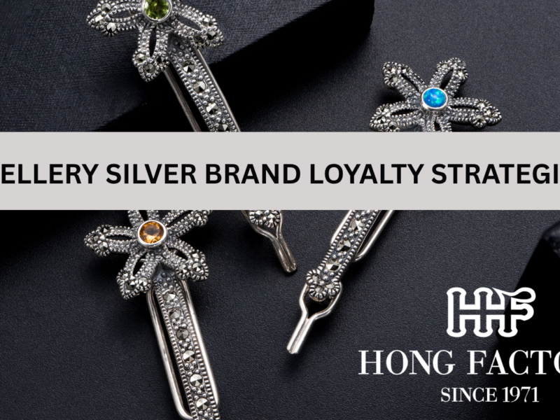 JEWELLERY SILVER BRAND LOYALTY STRATEGIES