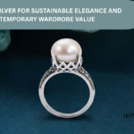 JEWELLERY SILVER FOR SUSTAINABLE ELEGANCE AND CONTEMPORARY WARDROBE VALUE