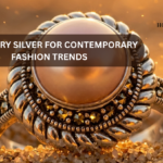 JEWELLERY SILVER FOR CONTEMPORARY FASHION TRENDS