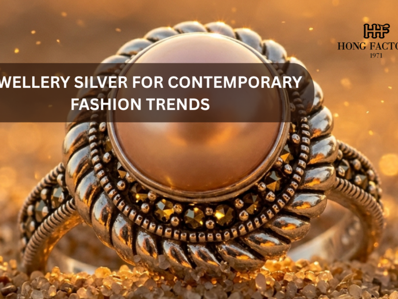 JEWELLERY SILVER FOR CONTEMPORARY FASHION TRENDS