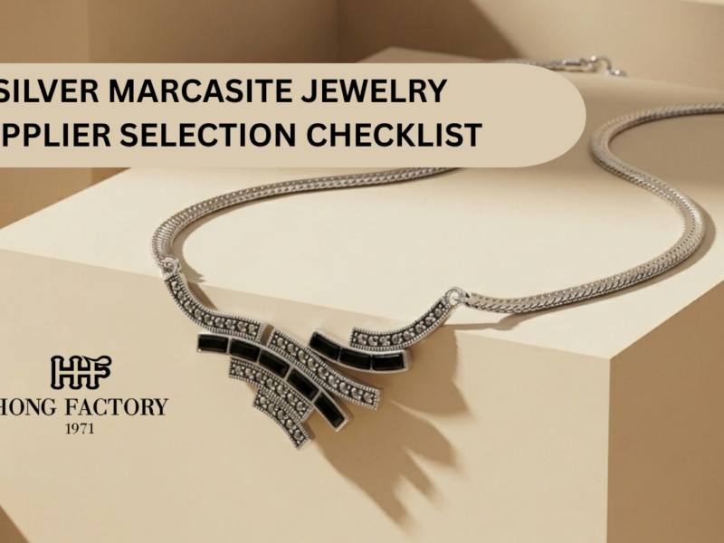 Silver Marcasite Jewelry Supplier Selection Checklist