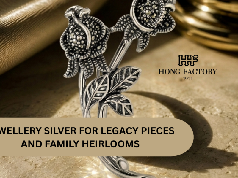 JEWELLERY SILVER FOR LEGACY PIECES AND FAMILY HEIRLOOMS